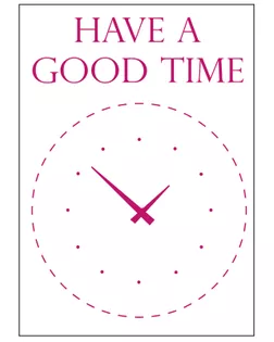 Трафарет "Have a good time" арт. ГЕЛ-24969-1-ГЕЛ0098241